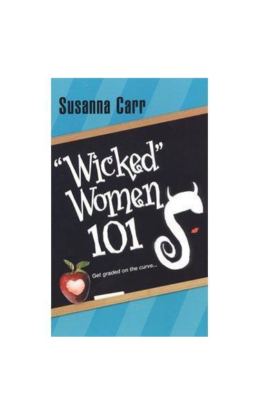 "Wicked" Women 101 By Susanna Carr