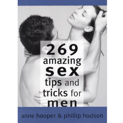 269 Amazing Sex Tips Tricks for Men