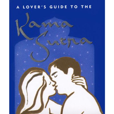 A Lover s Guide to the Kama Sutra