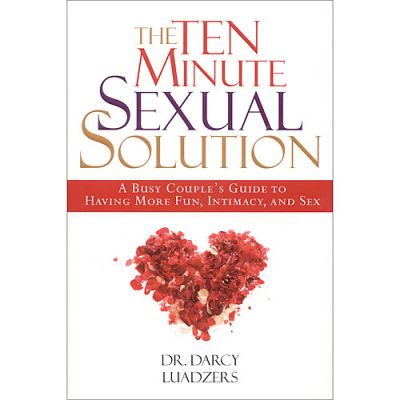 The Ten Minute Sexual Solution