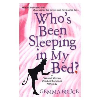 Who s Been Sleeping in My Bed