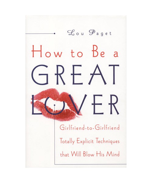 How to Be a Great Lover