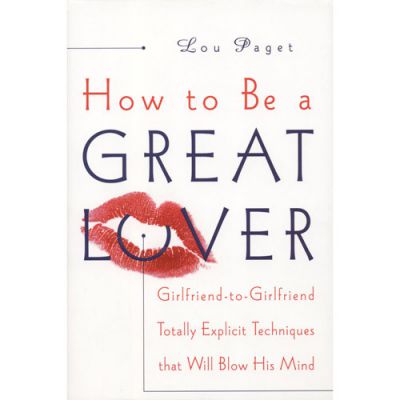 How to Be a Great Lover
