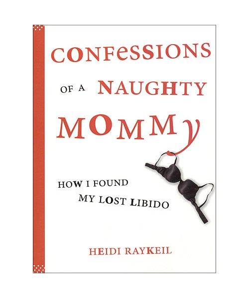 Confessions of a Naughty Mommy