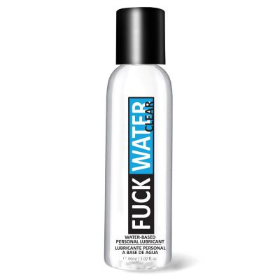 Fuck Water Clear H2O