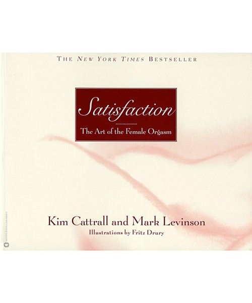 Satisfaction: The Art of the Female Orgasm