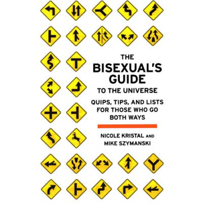 The Bisexual s Guide to the Universe