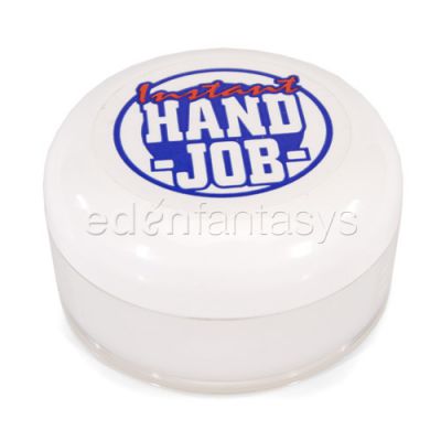 Instant hand job