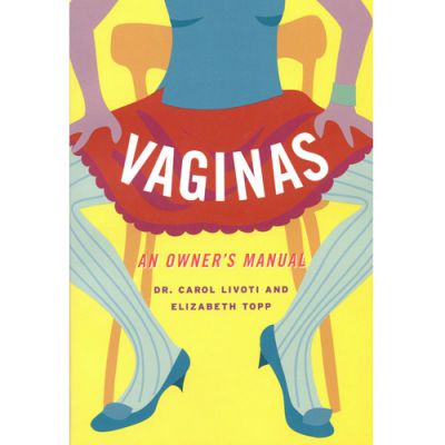 Vaginas An Owner s Manual