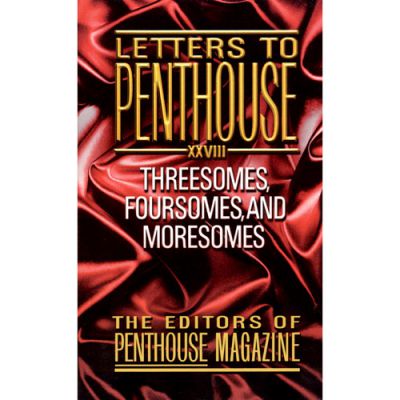 Letters to Penthouse Threesomes Foursomes and Moresomes